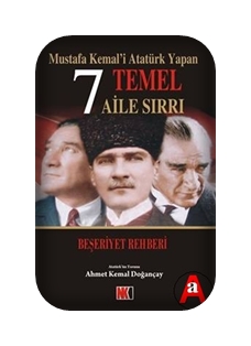 Mustafa Kemal'i Atatürk Yapan 7 Temel Aile Sırrı